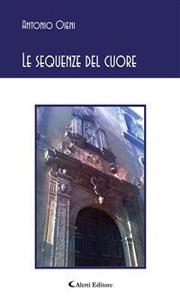 Le sequenze del cuore - Antonio Oieni - ebook