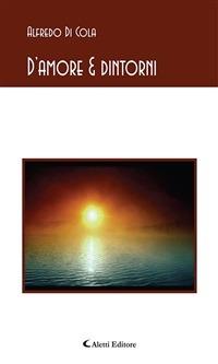 D'amore & dintorni - Alfredo Di Cola - ebook