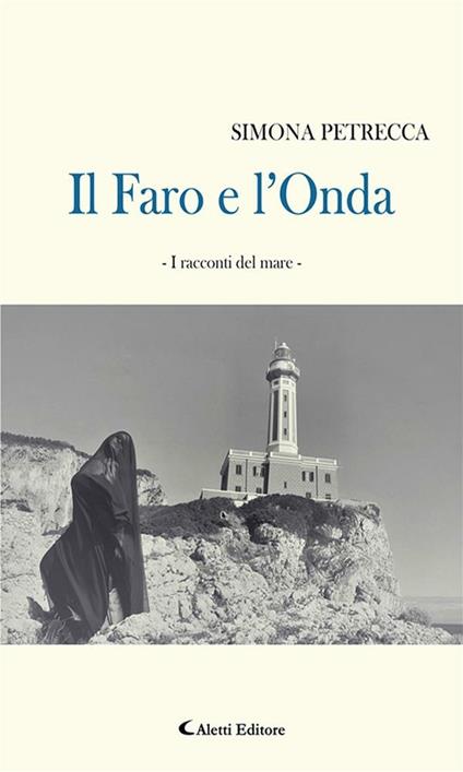 Il faro e l'onda. I racconti del mare - Simona Petrecca - ebook