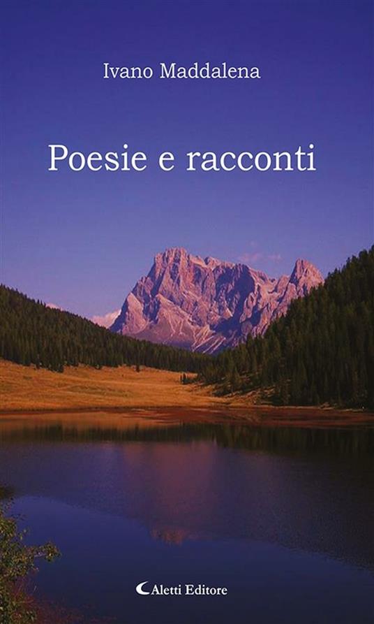 Poesie e racconti - Ivano Maddalena - ebook
