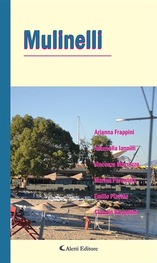 Mulinelli - Arianna Frappini,Antonella Iannilli,Vincenzo Marrazzo,Marina Parentela - ebook