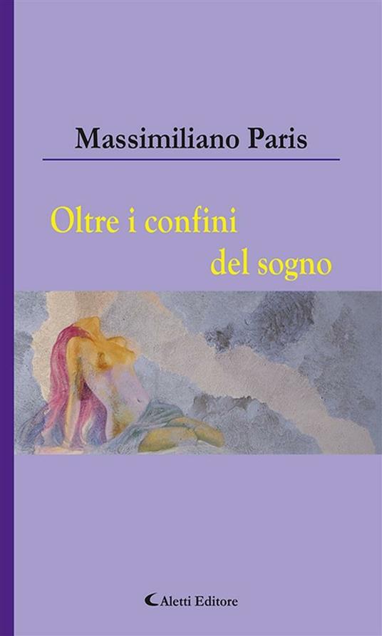 Oltre i confini del sogno - Massimiliano Paris - ebook
