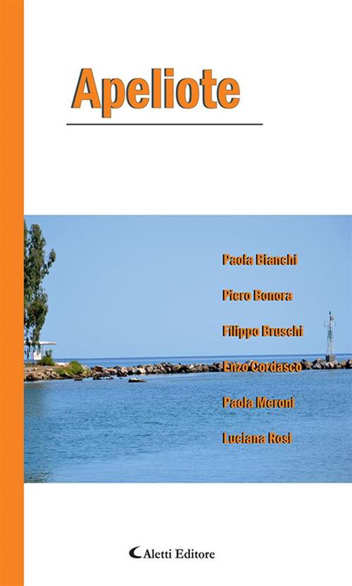 Apeliote - Paola Bianchi,Piero Bonora,Filippo Bruschi,Enzo Cordasco - ebook