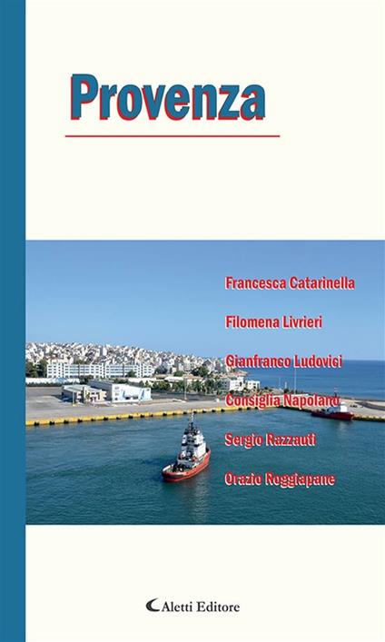 Provenza - Francesca Catarinella,Filomena Livrieri,Gianfranco Ludovici,Consiglia Napolano - ebook