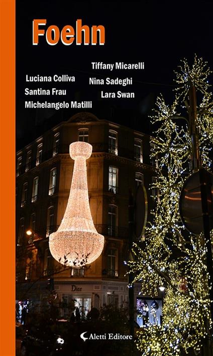 Foehn - Luciana Colliva,Santina Frau,Michelangelo Matilli,Tiffany Micarelli - ebook