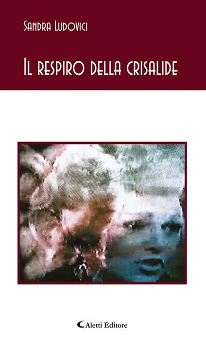 Il respiro della crisalide - Sandra Ludovici - ebook