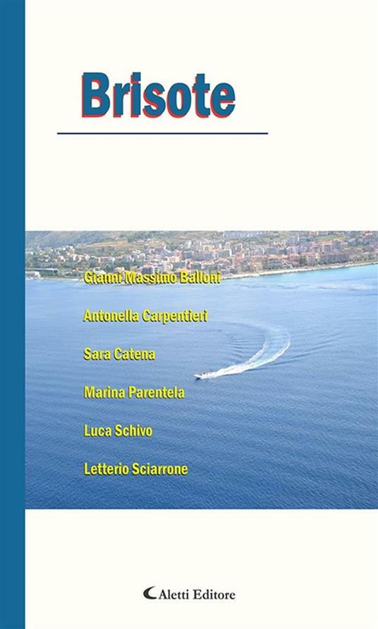 Brisote - Antonella Carpentieri,Sara Catena,Gianni Massimo Balloni,Marina Parentela - ebook