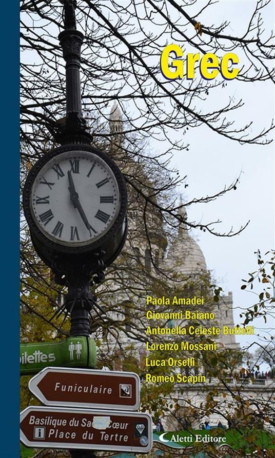 Grec - Paola Amadei,Giovanni Baiano,Antonella Celeste Buttelli,Lorenzo Mossani - ebook