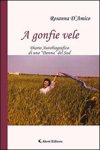 A gonfie vele - Rosanna D'Amico - copertina