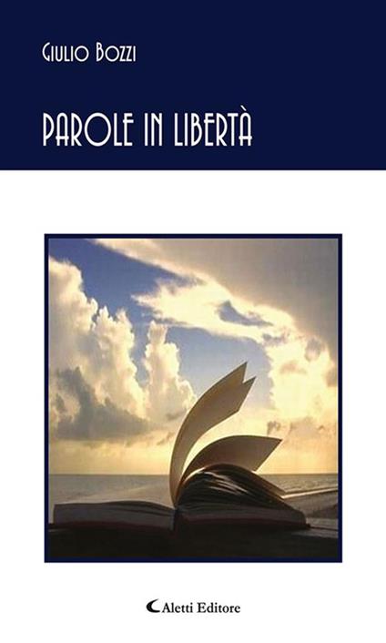 Parole in libertà - Giulio Bozzi - ebook