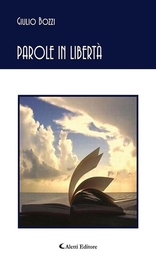 Parole in libertà - Giulio Bozzi - ebook