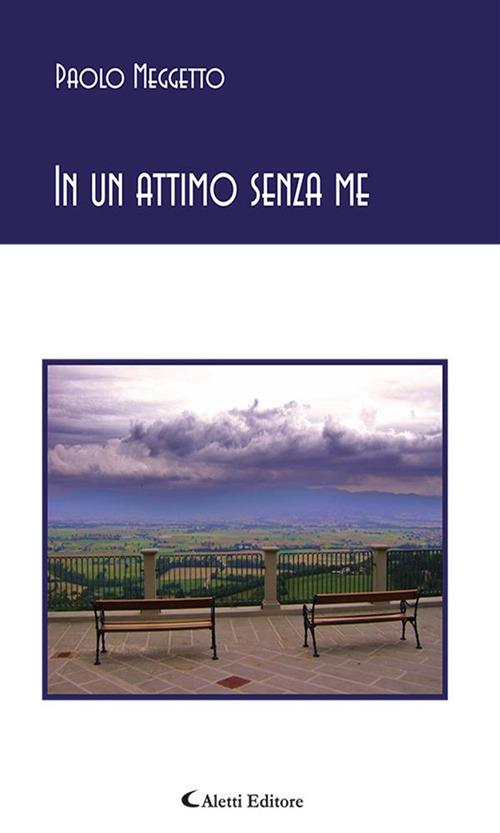 In un attimo senza me - Paolo Meggetto - ebook