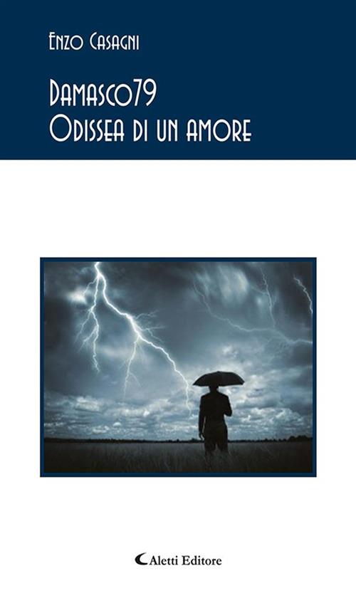 Damasco79. Odissea di un amore - Enzo Casagni - ebook