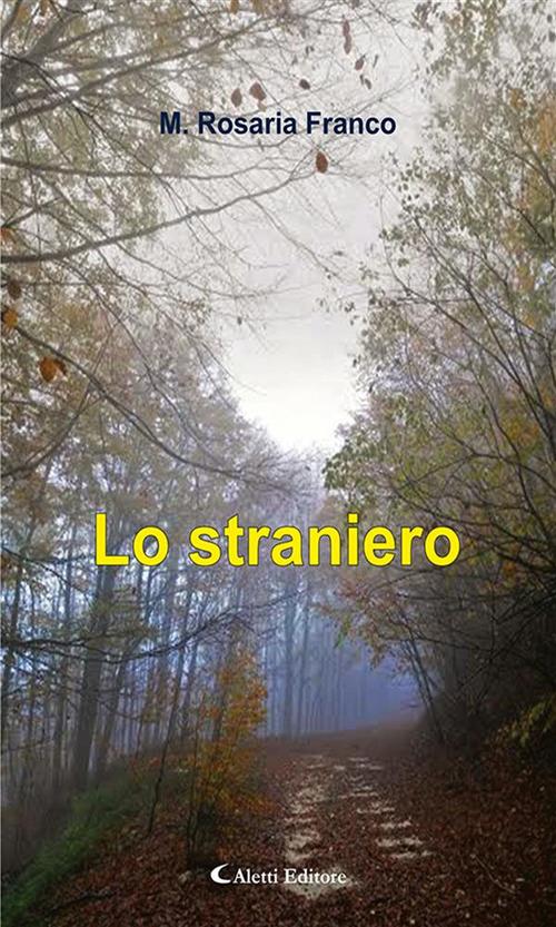 Lo straniero - M. Rosaria Franco - ebook