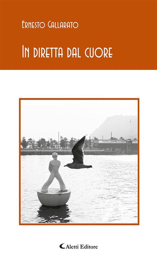 In diretta dal cuore - Ernesto Gallarato - ebook