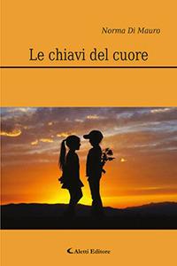 Le chiavi del cuore - Norma Di Mauro - copertina