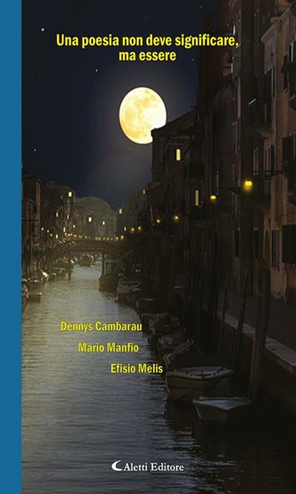 Una poesia non deve significare, ma essere - Dennys Cambarau,Mario Manfio,Efisio Melis - ebook