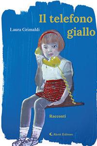 Il telefono giallo - Laura Grimaldi - copertina