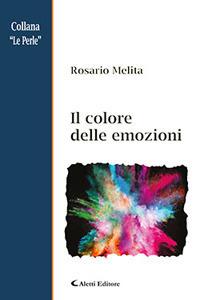 Il colore delle emozioni - Rosario Melita - copertina