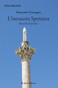 L'inesausta speranza - Giancarlo Castagna - copertina