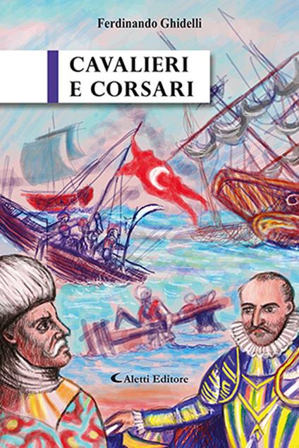 Cavalieri e corsari - Ferdinando Ghidelli - copertina