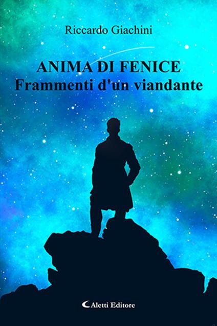 Anima di fenice. Frammenti d'un viandante - Riccardo Giachini - copertina