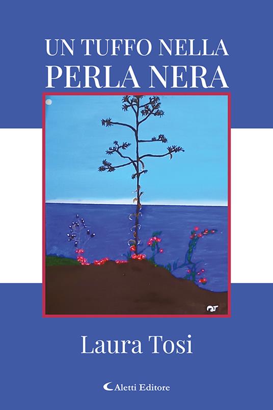 Un tuffo nella perla nera - Laura Tosi - copertina