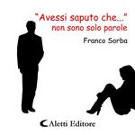 “Avessi saputo che...” non sono solo parole