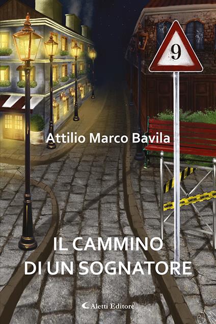 Il cammino di un sognatore - Attilio Marco Bavila - copertina