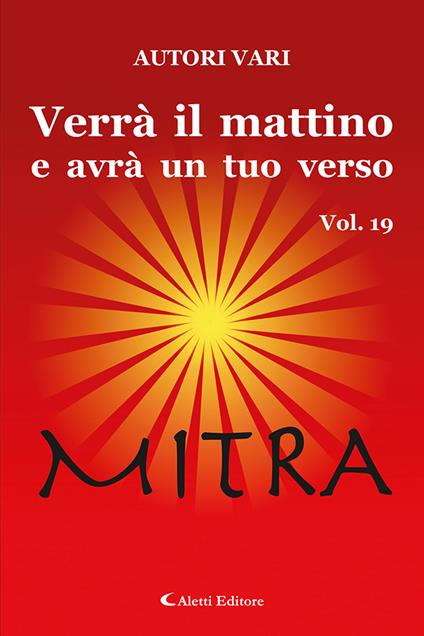 Verrà il mattino e avrà un tuo verso. Vol. 19: Mitra - copertina