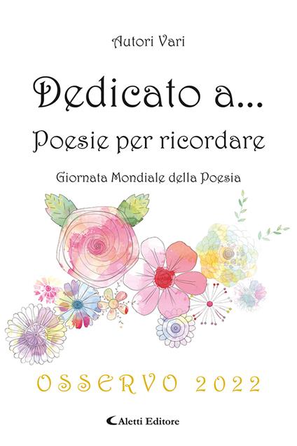 Dedicato a... Poesie per ricordare. Osservo 2022 - copertina