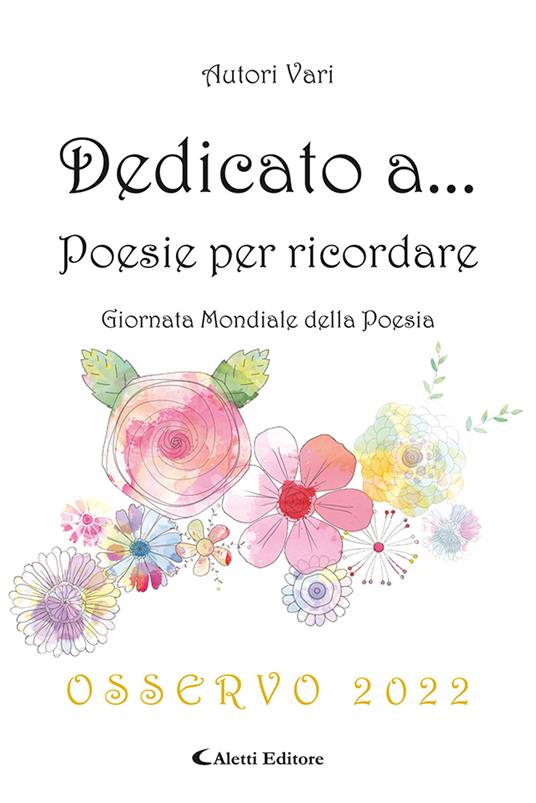 Dedicato a... Poesie per ricordare. Osservo 2022 - copertina