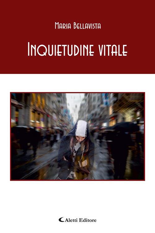 Inquietudine vitale - Maria Bellavista - copertina