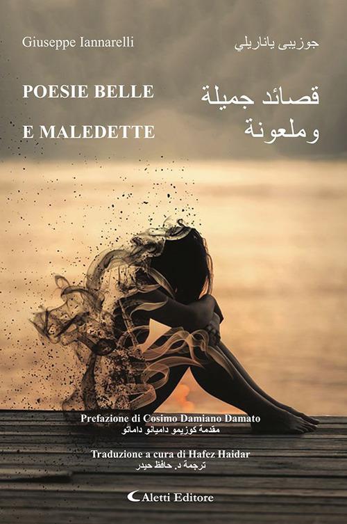 Poesie belle e maledette. Ediz. italiana e araba - Giuseppe Iannarelli - copertina