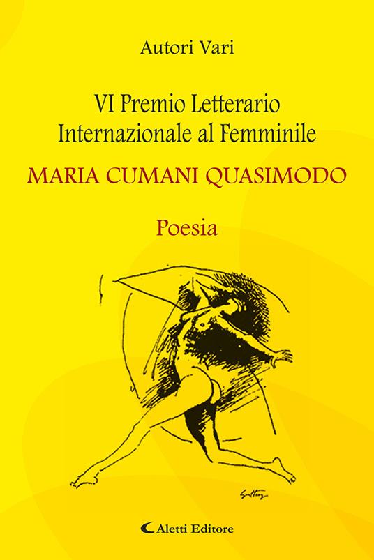 6° Premio Letterario Internazionale al Femminile Maria Cumani Quasimodo. Poesia - copertina