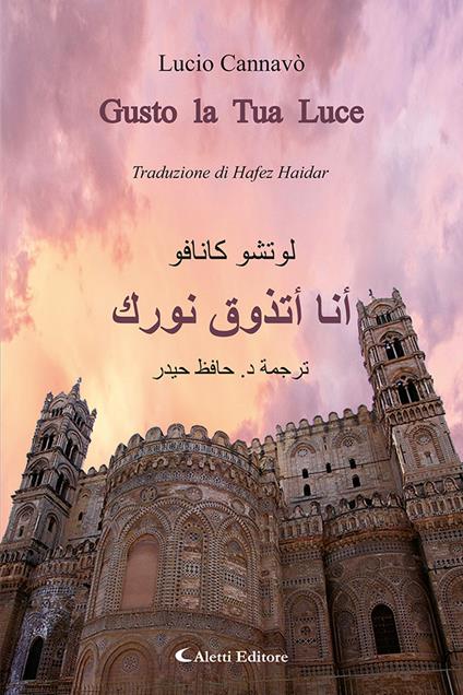 Gusto la tua luce. Ediz. italiana e araba - Lucio Cannavò - copertina