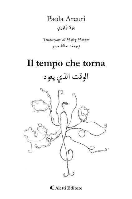 Il tempo che torna. Ediz. italiana e araba - Paola Arcuri - copertina