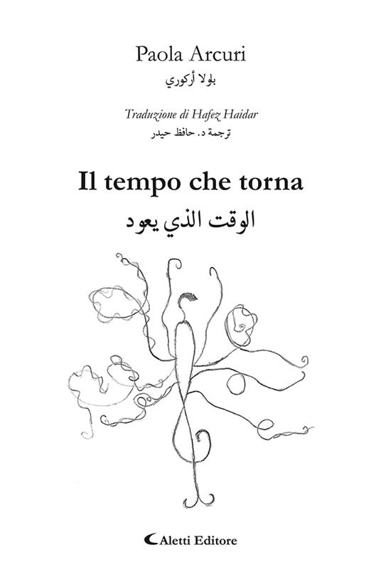 Il tempo che torna. Ediz. italiana e araba - Paola Arcuri - copertina