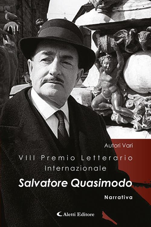 8° Premio Internazionale Salvatore Quasimodo. Narrativa - copertina