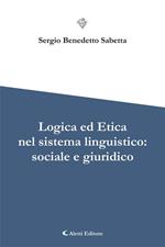 Logica ed etica nel sistema linguistico: sociale e giuridico