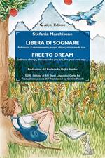 Libera di sognare - Free to dream