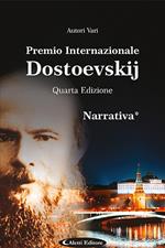 4° Premio Internazionale Dostoevskij. Narrativa *