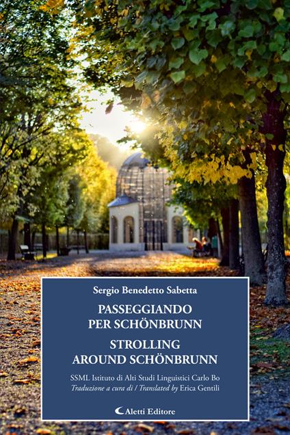 Passeggiando per Schönbrunn-Strolling around Schönbrunn. Ediz. bilingue - Sergio Benedetto Sabetta - copertina