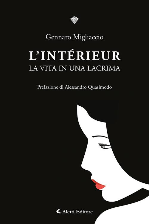 L'intèrieur. La vita in una lacrima - Gennaro Migliaccio - copertina