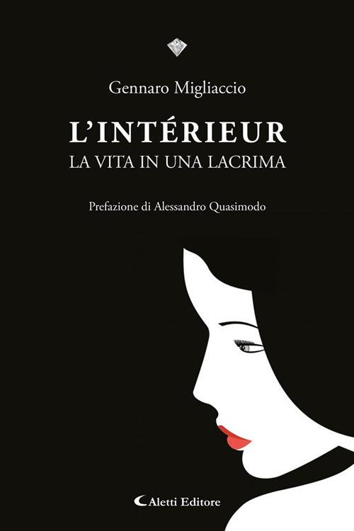 L' intèrieur. La vita in una lacrima - Gennaro Migliaccio - ebook