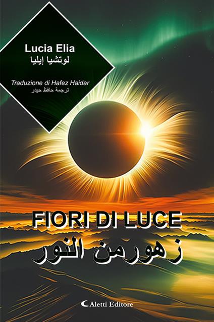 Fiori di luci. Ediz. italiana e araba - Lucia Elia - copertina