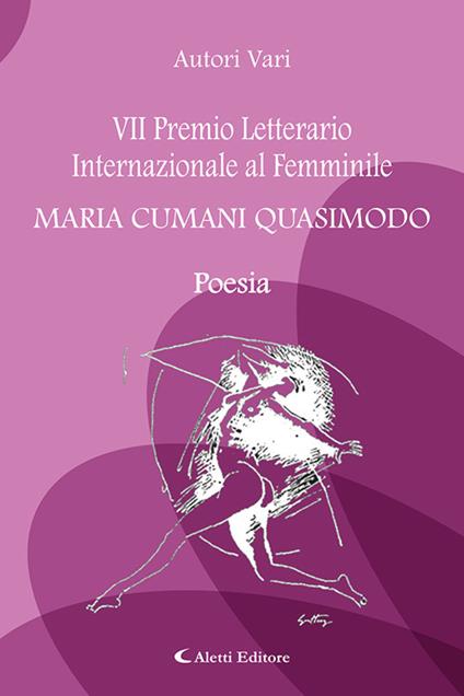 7° Premio Letterario Internazionale al Femminile Maria Cumani Quasimodo. Poesia - copertina