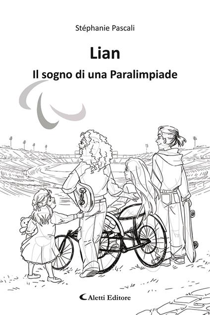 Lian. Il sogno di una paralimpiade - Stéphanie Pascali - copertina