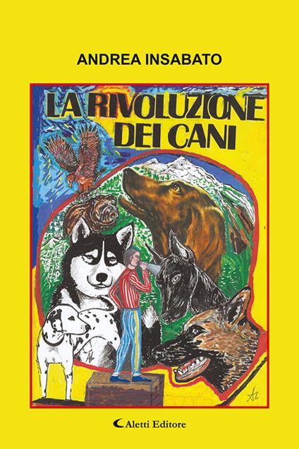 La rivoluzione dei cani - Andrea Insabato - copertina