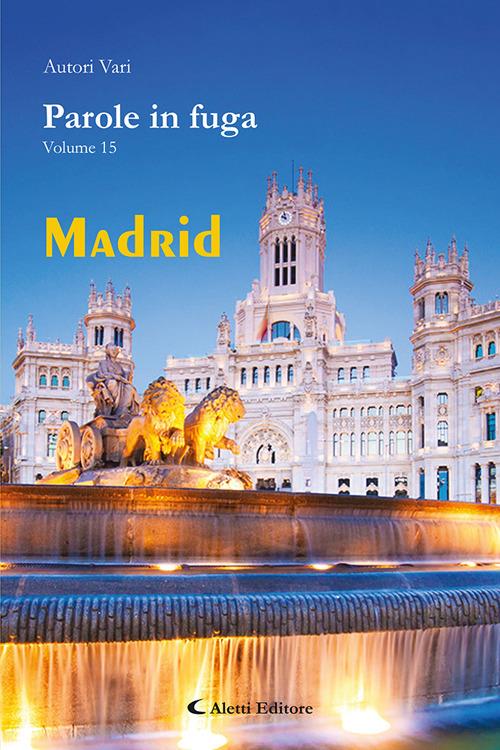 Parole in fuga. Vol. 15: Madrid - copertina